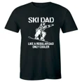 thumbnail image 1 of Ski Dad Regular Dad Only Cooler Winter Mountain Sport Theme Unisex T-Shirt, up to size 5XL, 1 of 2