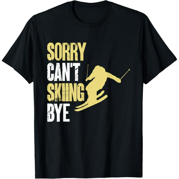 Ski Funny Can't Skiing Bye Skiers T-Shirt