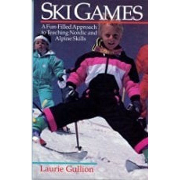 Pre-Owned Ski Games: A Fun-Filled Approach to Teaching Nordic and Alpine Skills (Paperback) 0880113677 9780880113670