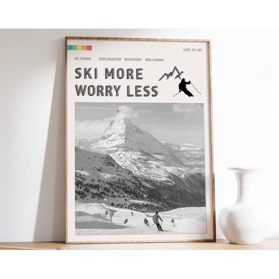 Ski More Worry Less Print Black and White Alps Poster