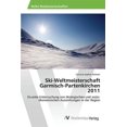 thumbnail image 1 of Ski-Weltmeisterschaft Garmisch-Partenkirchen 2011 (Paperback), 1 of 1