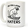 thumbnail image 1 of Ski You Later Haters White 15 Ounce Ceramic Coffee Mug, 1 of 1