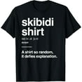 Skibidi Definition, Gen Z Gen Alpha Slang Meme, Skibidi T-Shirt
