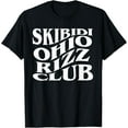 Skibidi Ohio Rizz Club Funny Gen Z Alpha Trendy Rizz Skibidi T-Shirt ...