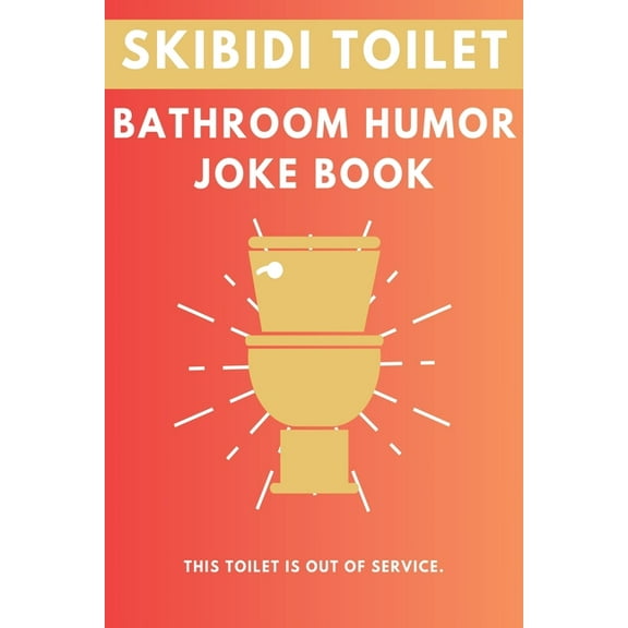 Skibidi Toilet Skibidi Toilet: Bathroom Humor Joke Book, (Paperback)