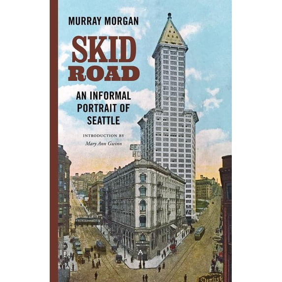 Skid Road: An Informal Portrait of Seattle, (Paperback)