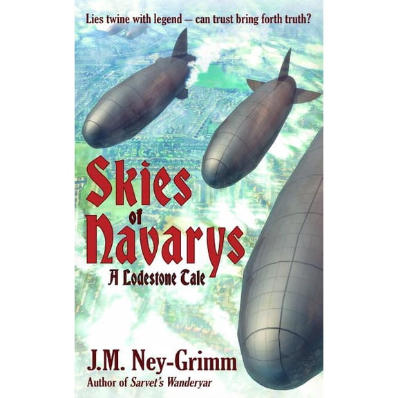 Skies of Navarys Lodestone Tales Paperback J.M. Ney-Grimm