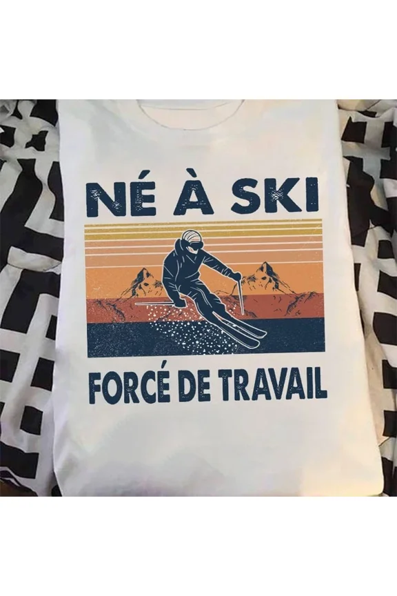 Skiing Man N Ski Force De Travail Shirt Unisex S-5Xl Hot Trending Shirt Birthday Gift