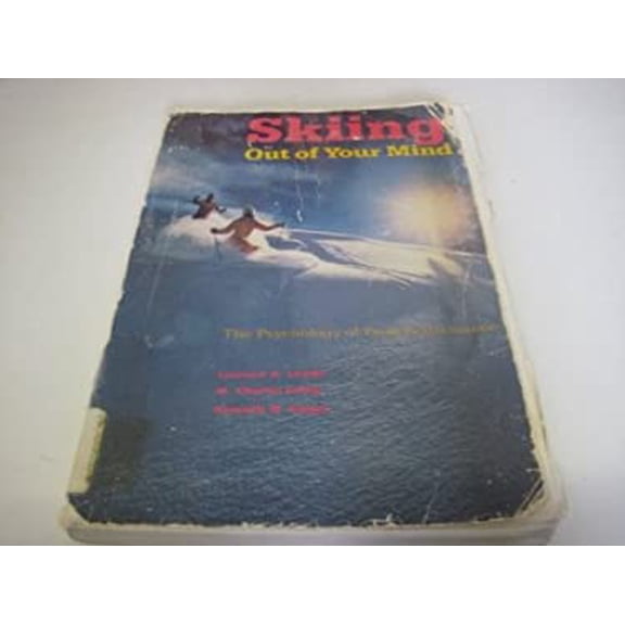 Pre-Owned Skiing Out of Your Mind: The Psychology of Peak Performance (Paperback) 0880112689 9780880112680