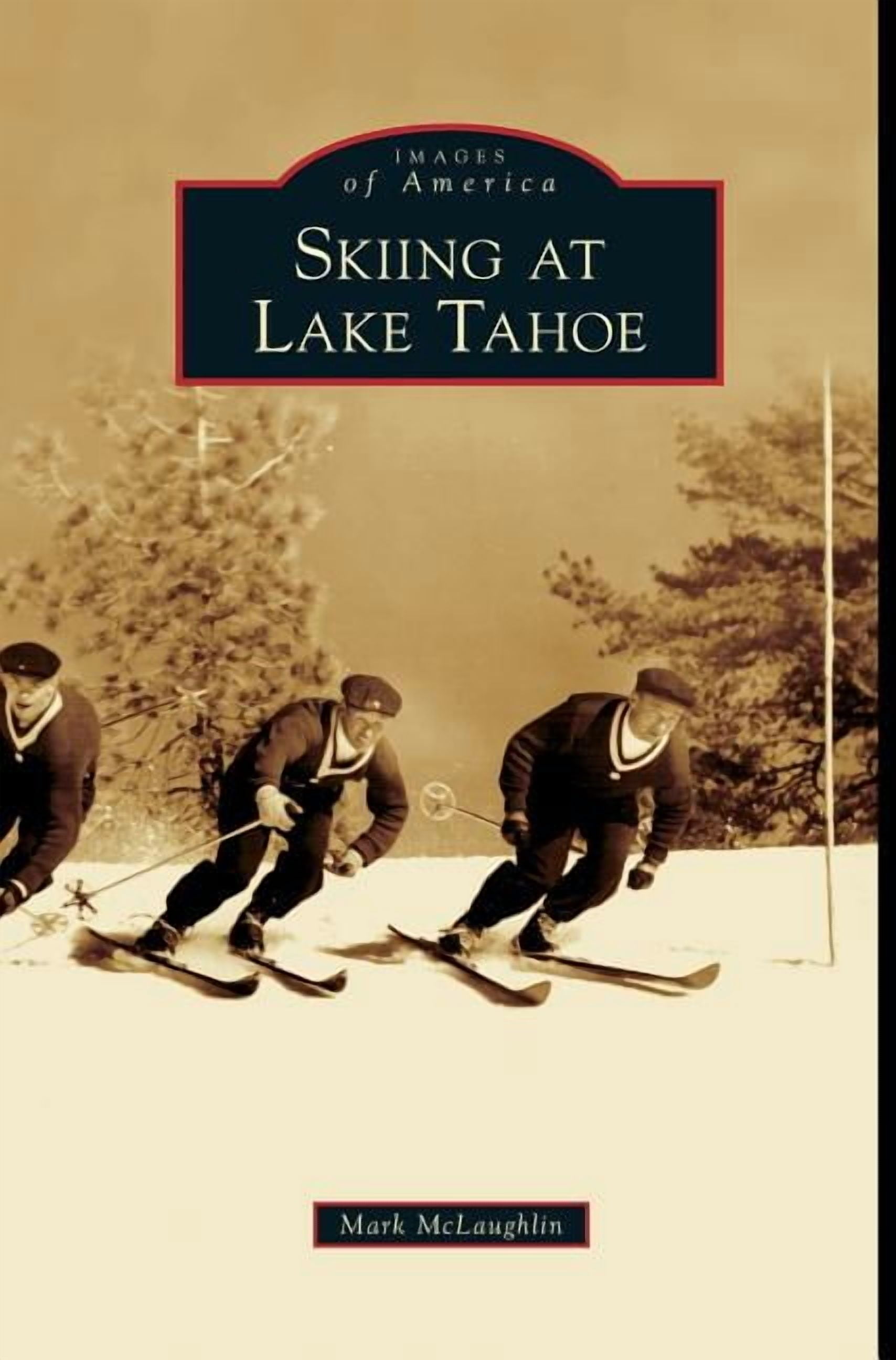 Skiing at Lake Tahoe, (Hardcover)