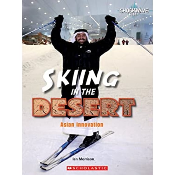 Pre-Owned Shockwave: Skiing in the Desert (Hardcover) 9780531175835