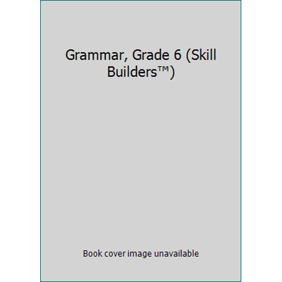 Pre-Owned Grammar, Grade 6 (Skill Buildersâ„¢) (Paperback) 193221013X 9781932210132
