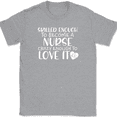 thumbnail image 1 of Skilled Enough To Become A Nurse Crazy Enough To Love It T-Shirt Tee - Heather Grey, 5XL, 1 of 1