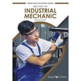 thumbnail image 1 of Skilled and Vocational Trades Become an Industrial Mechanic, (Hardcover), 1 of 1