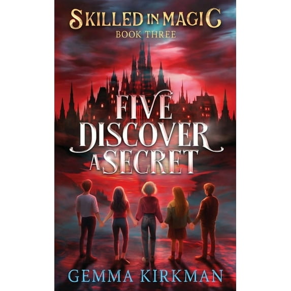 Skilled in Magic Five Discover a Secret, Book 3, (Paperback)