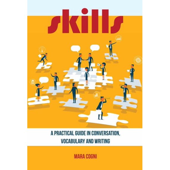 Skills: A Practical Guide in Conversation, Vocabulary and Writing, (Paperback)