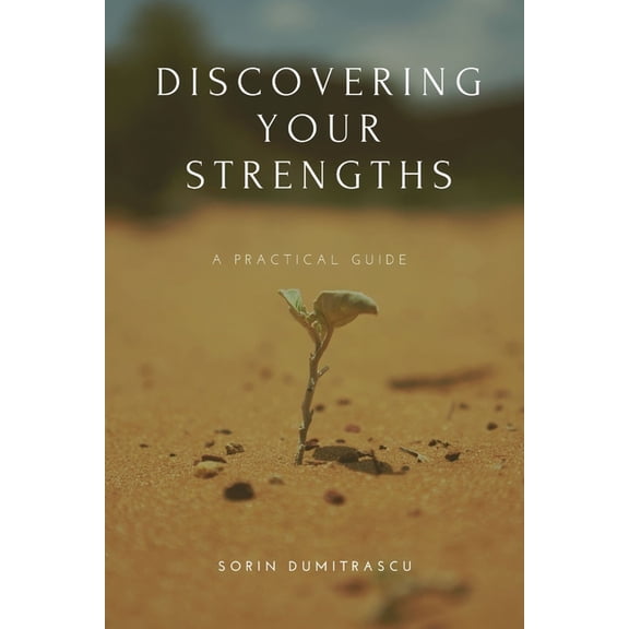 Skills: Discovering Your Strengths: A Practical Guide (Paperback)