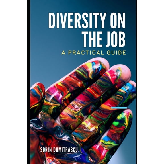 Skills: Diversity on the Job : A Practical Guide (Series #10) (Paperback)