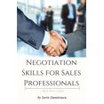 thumbnail image 1 of Skills Negotiation Skills for Sales Professionals: A Practical Guide, Book 4, (Paperback), 1 of 1