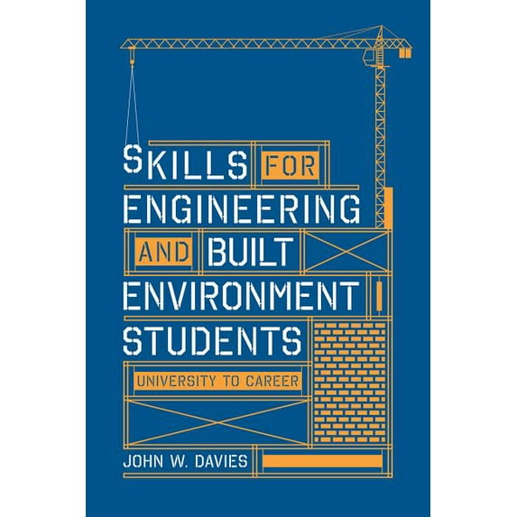 Skills for Engineering and Built Environment Students: University to Career, (Paperback)