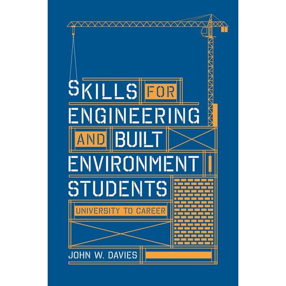 Skills for Engineering and Built Environment Students: University to Career, (Paperback)