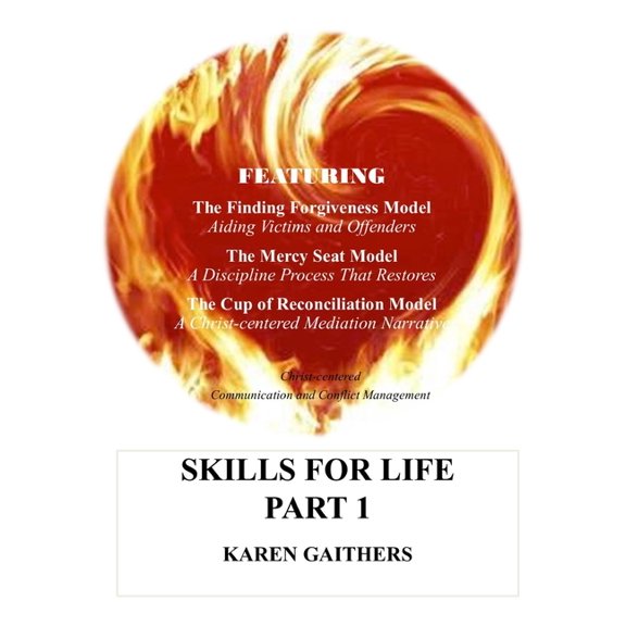Skills for Life: SKILLS FOR LIFE - Part 1 (Student): Christ-centered Conflict Management & Communication (Paperback)