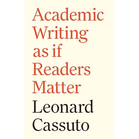 Pre-Owned Academic Writing as If Readers Matter (Paperback) 069119579X 9780691195797