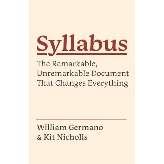 Skills for Scholars Syllabus: The Remarkable, Unremarkable Document That Changes Everything, Book 14, (Hardcover)