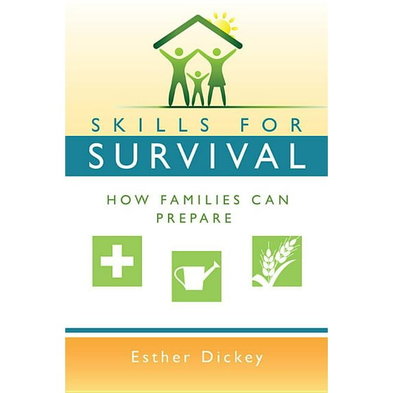 Skills for Survival: How Families Can Prepare (New Cover), (Paperback)