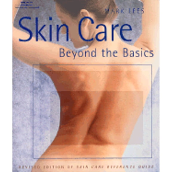 Skin Care: Beyond the Basics: Skin Care: Beyond the Basics (Edition 2) (Paperback)