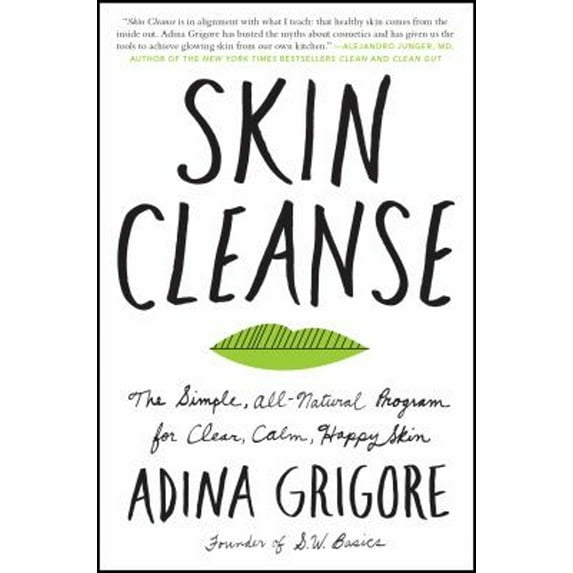 Pre-Owned Skin Cleanse: The Simple, All-Natural Program for Clear, Calm, Happy Skin (Paperback) 0062688472 9780062688477