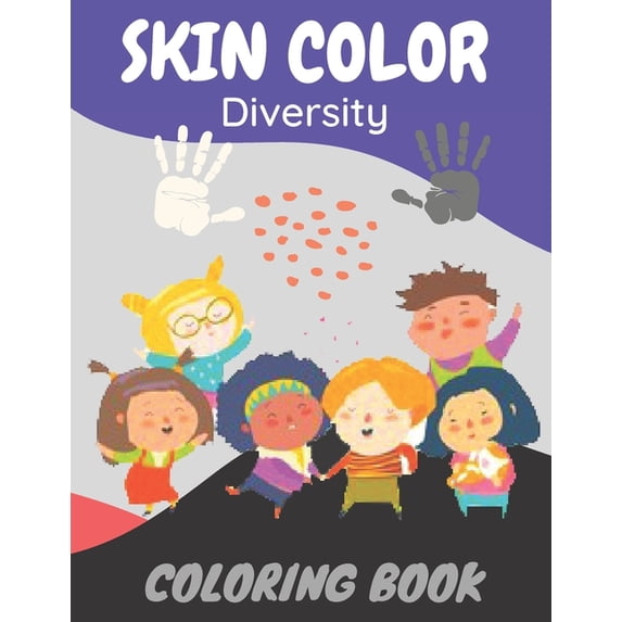 Skin Color Diversity Coloring Book: Teaching Kids about Equality Book, (Paperback)