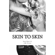 Skin to Skin Skin Deep 3 The Skin Deep Series Paperback 1494946432 9781494946432 J.M. Stone