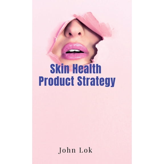 Skin Health Product Strategy, (Hardcover)