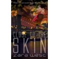 thumbnail image 1 of Close to the Skin The Skin Quartet Series Paperback 150921643X 9781509216437 Zara West, 1 of 1