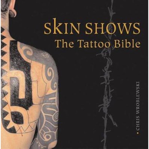 Pre-Owned Skin Shows: The Tattoo Bible Paperback