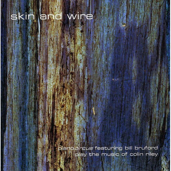 Skin and Wire