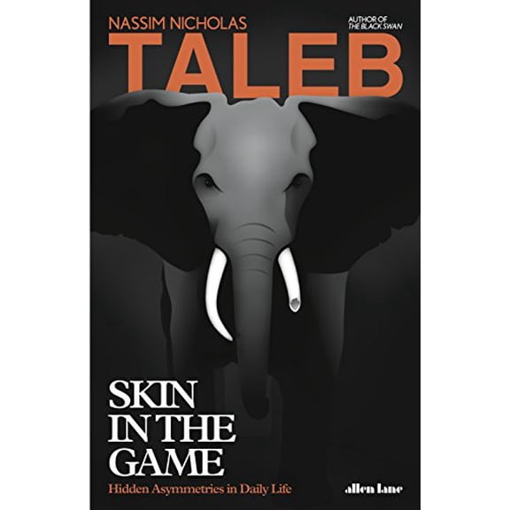 Pre-Owned Skin in the Game [Paperback] [Feb 26, 2018] Taleb, Nassim Nicholas (Paperback) 0241300657 9780241300657
