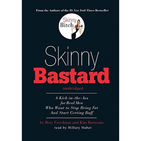 Pre-Owned Skinny Bastard: A Kick-In-The-Ass for Real Men Who Want to Stop Being Fat and Start Getting Buff (Audiobook)