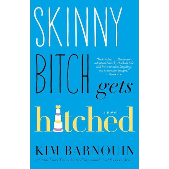 Pre-Owned Skinny Bitch Gets Hitched : A Novel (Paperback)