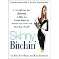 thumbnail image 1 of Pre-Owned Skinny Bitchin': A Get Off Your Ass Journal to Help You Change Your Life, Achieve Your Goals, and Rock Your World! (Paperback) 0762435372 9780762435371, 1 of 1