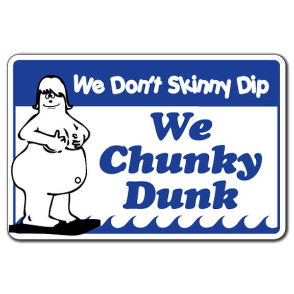 We Don't Skinny Dip We Chunky Dunk -pool [3 Pack] of Vinyl Decal Stickers | Indoor/Outdoor | Funny decoration for Laptop, Car, Garage , Bedroom, Offices | SignMission