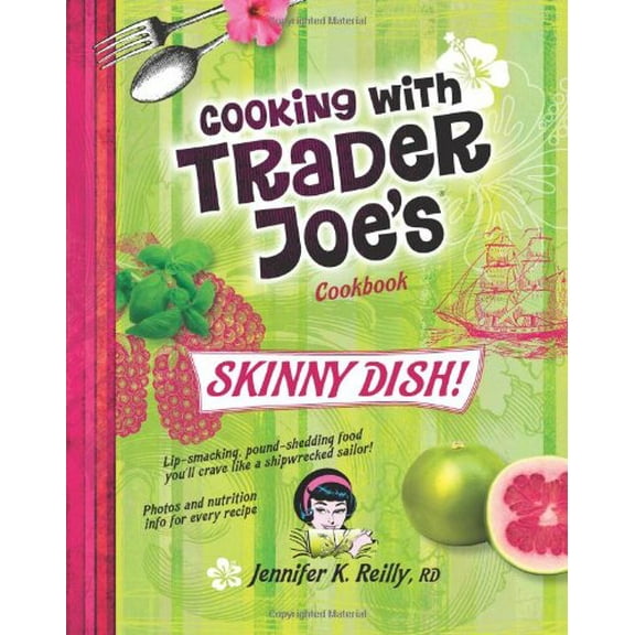 Pre-Owned Cooking with Trader Joe's Cookbook: Skinny Dish! (Hardcover) 0979938473