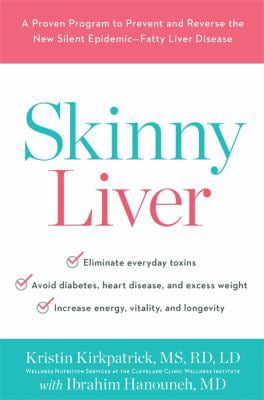 Pre-Owned Skinny Liver: A Proven Program to Prevent and Reverse the New Silent Epidemic-Fatty Liver Disease (Hardcover) 0738219169 9780738219165