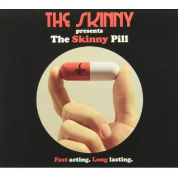 Skinny Pill
