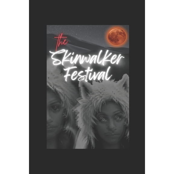 The Skinwalker Festival Skinwalker Festival, Book 1, (Paperback)