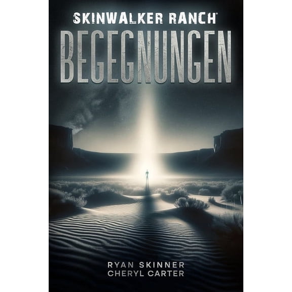 Skinwalker Ranch: Begegnungen, (Paperback)