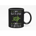thumbnail image 1 of Skip a Straw Save a Turtle Ocean, Turtle Lovers, Black 11oz Ceramic Mug, 1 of 5