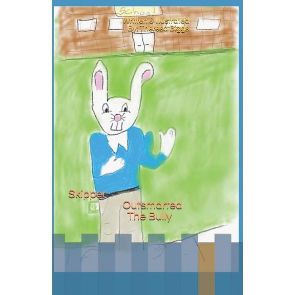 Skipper Outsmarted The Bully, (Paperback)