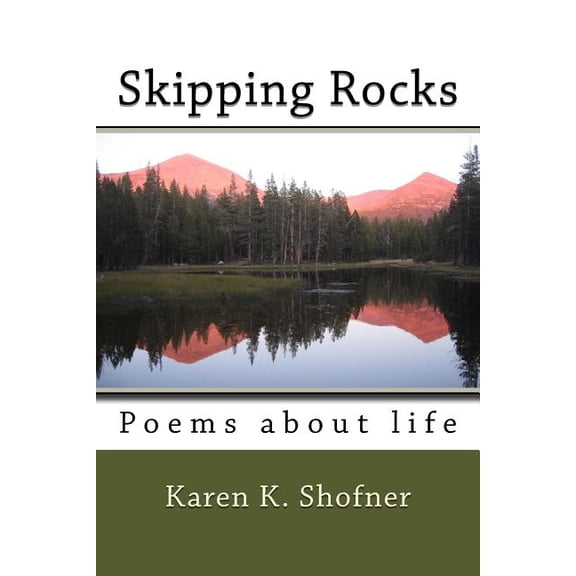 Skipping Rocks Paperback 1515301710 9781515301714 Karen K. Shofner